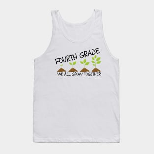 Fourth Grade We All Grow Together Tank Top